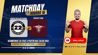 🏆 TOP CUP – RODADA 16 🏆 | Loucos Pelo Botafogo vs Yakuza Team