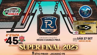 6ª  ETAPA E FINAL CIRCUITO AVAJ DE  VAQUEJADA   PARQUE ANTONIO OLINTO JACARAÚ PB