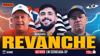 REVANCHE AO VIVO  – BRINCO X KATRINA- R$ 10 MIL – SINUKINHA BRASIL  – 27/09/2025 – #101