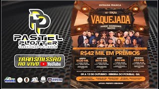 VAQUEJADA AO VIVO – 55º VAQUEJADA DO PARQUE SEGISMUNDO MACÊDO RIBEIRA DO POMBAL- BA