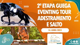 26/04/2025 – Adestramento & Salto – Guega Eventing Tour