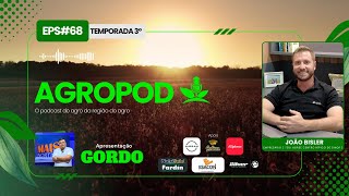 🌱🎙 AGROPOD COM  *JOÃO BISLER * EMPRESÁRIO #68