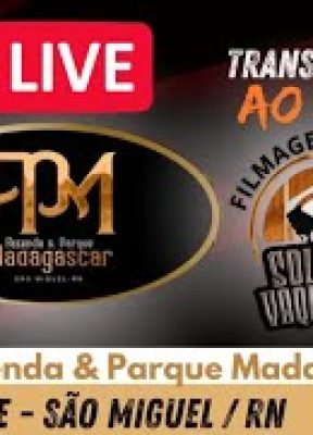 Faz e Parque Madagascar São Miguel/RN  #aovivo#vaquejadaaovivo #vaquejada#transmissãoaovivo #cavalo