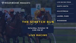 Live Racing!! The Stretch Run With Live Racing From Gulfstream Park, Santa Anita and Woodbine!