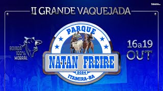 2ª GRANDE VAQUEJADA DO PARQUE NATAN FREIRE